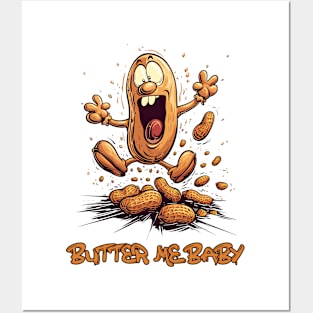 Butter me baby. Peanut butter. Posters and Art